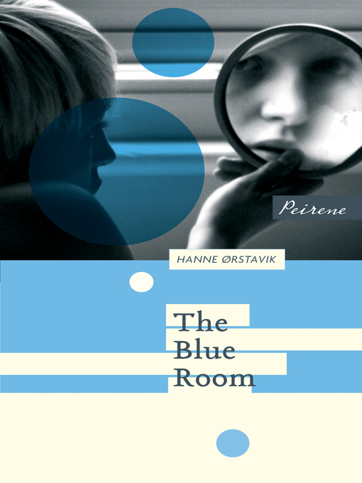Title details for The Blue Room by Hanne Ørstavik - Available